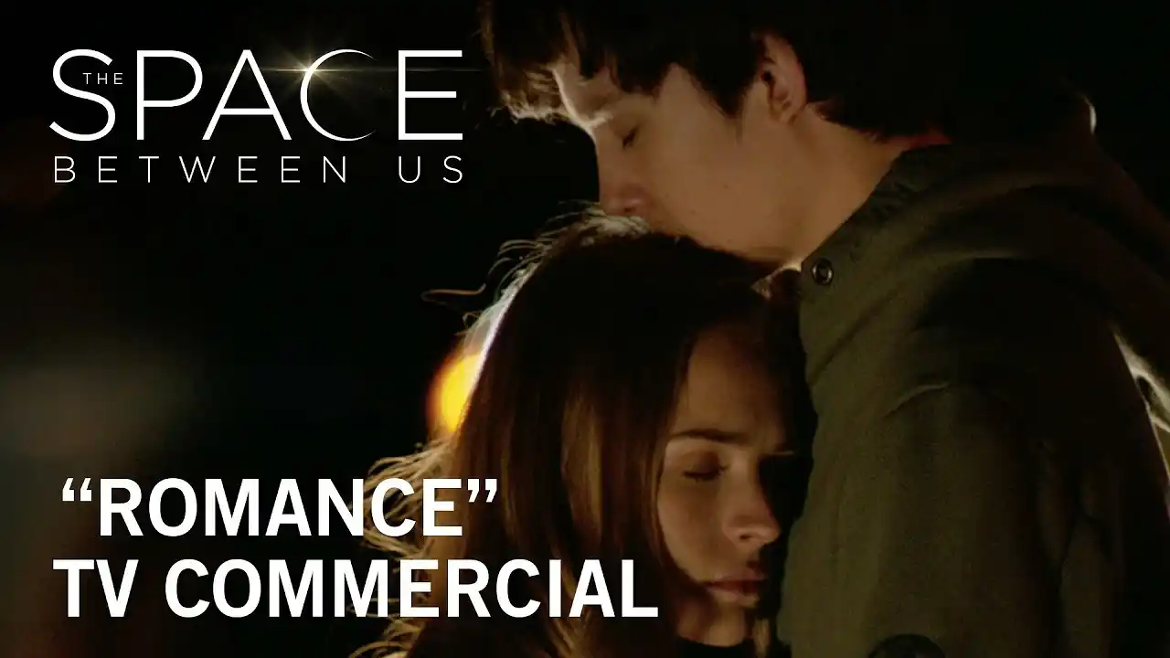 The Space Between Us | "Romance" TV Commercial | Own it Now on Digital HD, Blu-ray™ & DVD