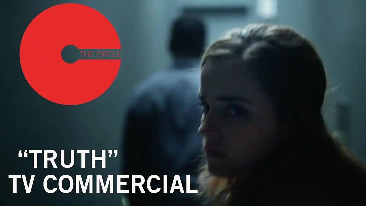 The Circle | "Truth" TV Commercial | Own it Now on Digital HD, Blu-ray & DVD
