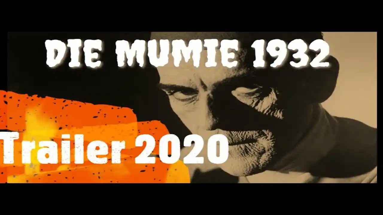 DIE MUMIE 1932 I 2020 Trailer