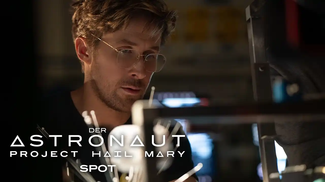 Der Astronaut - Project Hail Mary – Spot Go Time Deutsch (Kinostart: 19.3.2026)