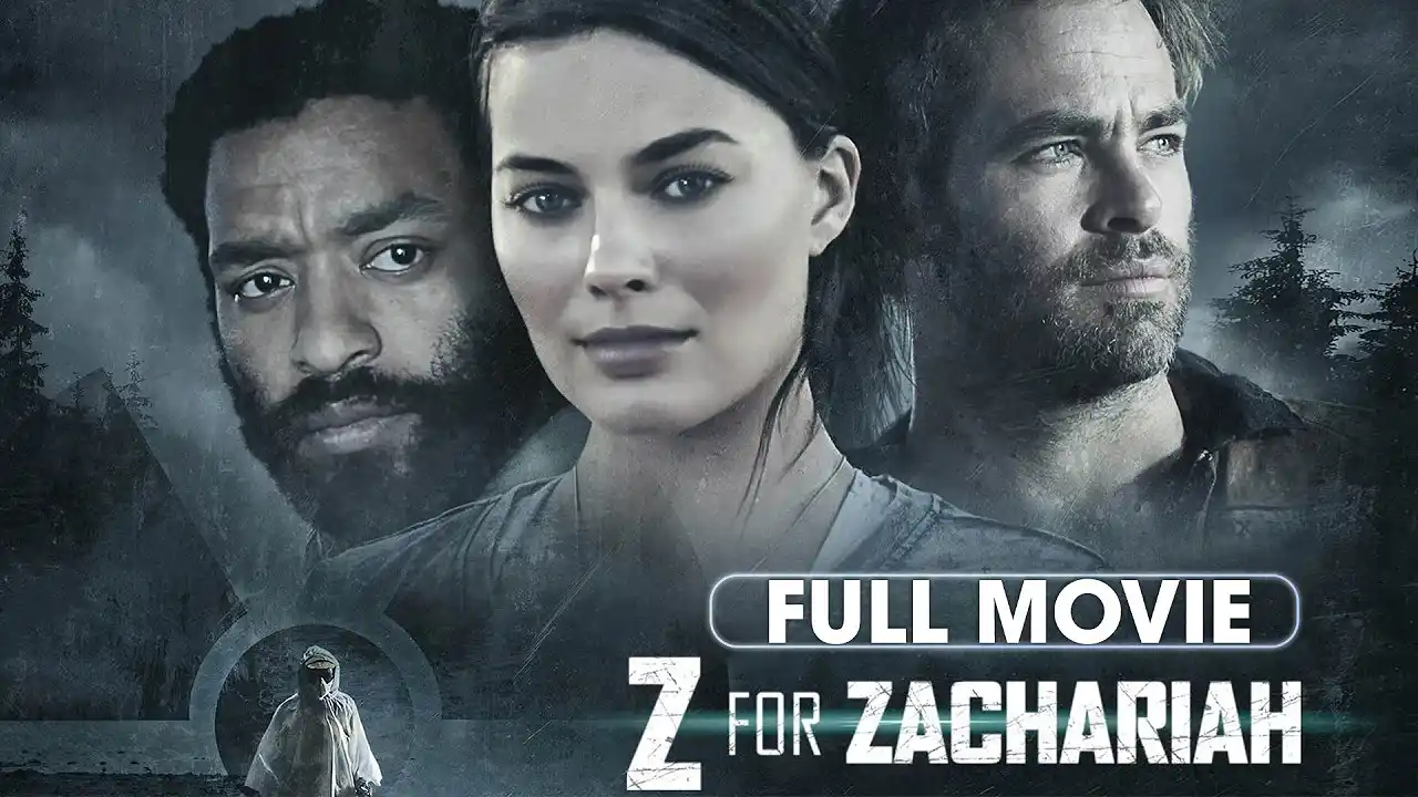 Z For Zachariah (2015) | Full Movie | Margot Robbie, Chris Pine, Chiwetel Ejiofor