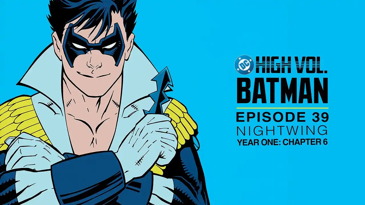 Video: DC High Volume: Batman | Episode 39 | Nightwing: Year One Chapter 6 | DC