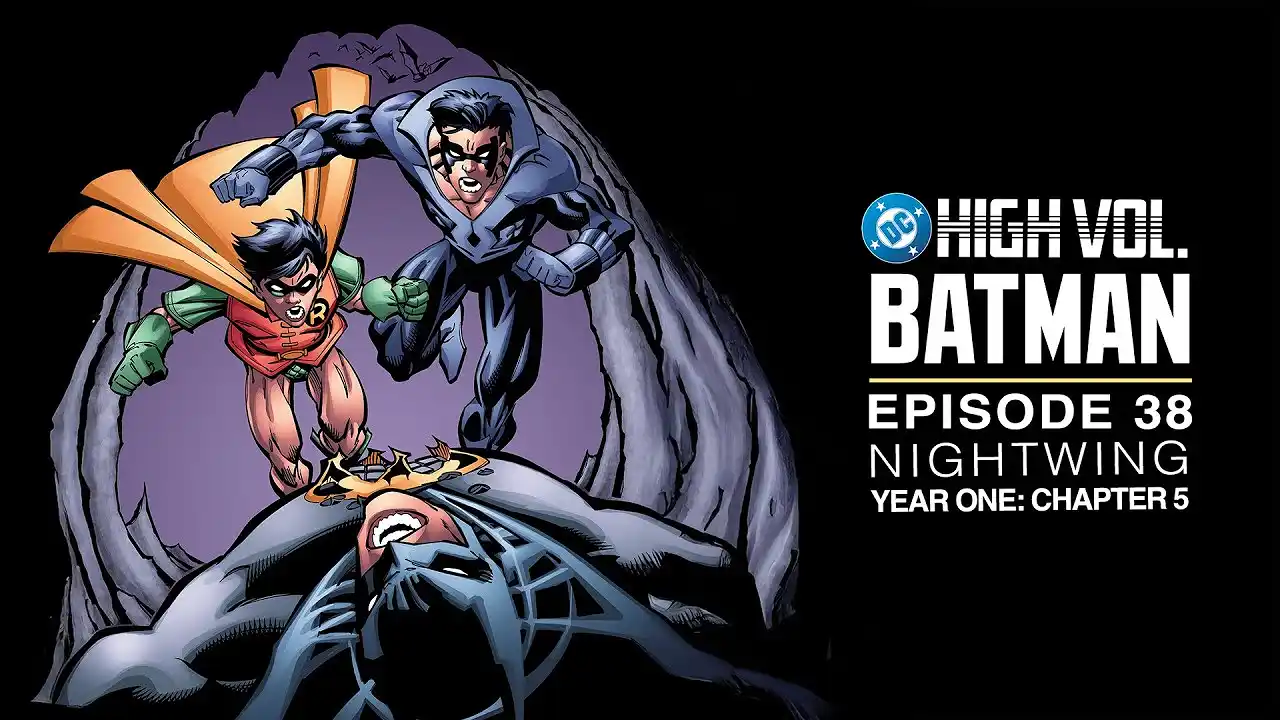 Video: DC High Volume: Batman | Episode 38 | Nightwing: Year One Chapter 5 | DC