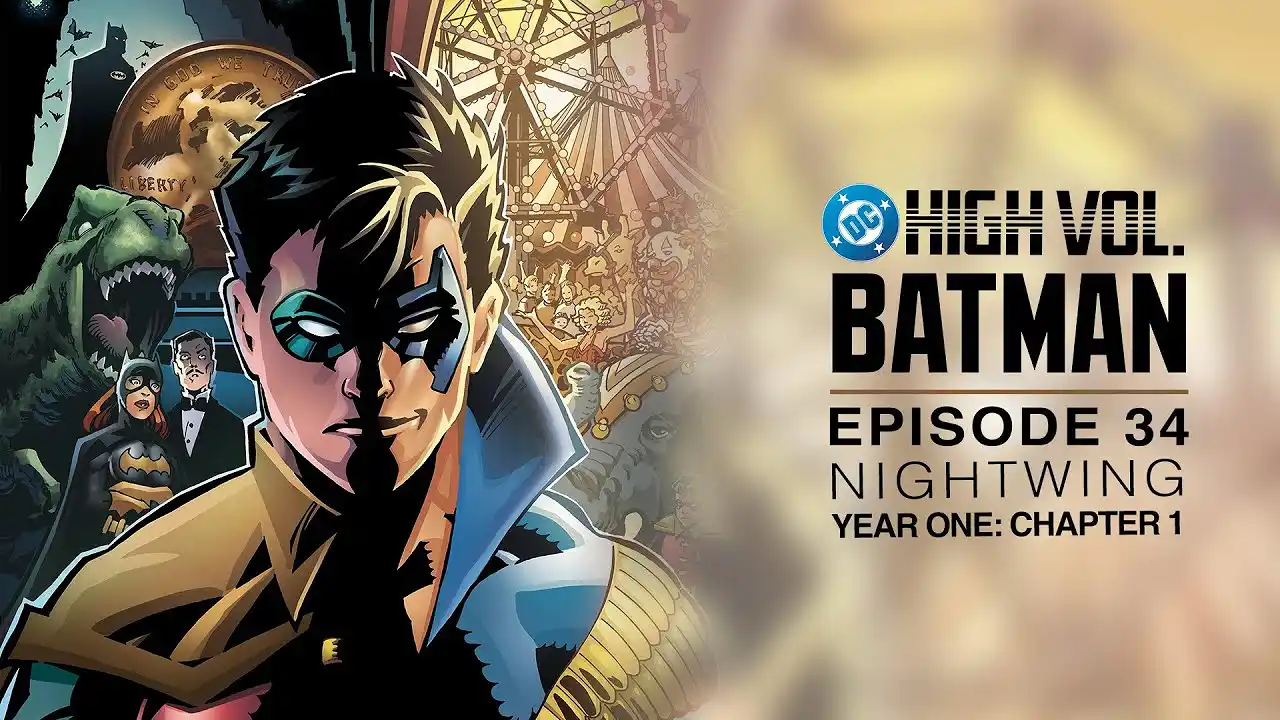 Video: DC High Volume: Batman | Episode 34 | Nightwing: Year One Chapter 1 and Long Day | DC