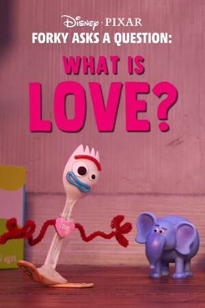 Bild zum Film: Forky hat eine Frage - Was ist Liebe?