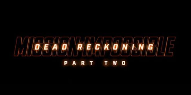 Mission: Impossible - Dead Reckoning Teil Zwei (2025)