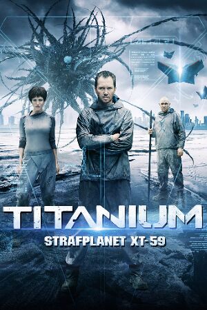 Bild zum Film: Titanium - Strafplanet XT-59