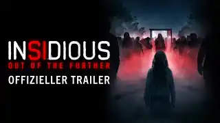 Insidious: Out of the Further - Insidious: Out Of The Further – Offizieller Trailer (Kinostart: 20.8.2026)