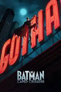 Poster zur Serie: Batman: Caped Crusader