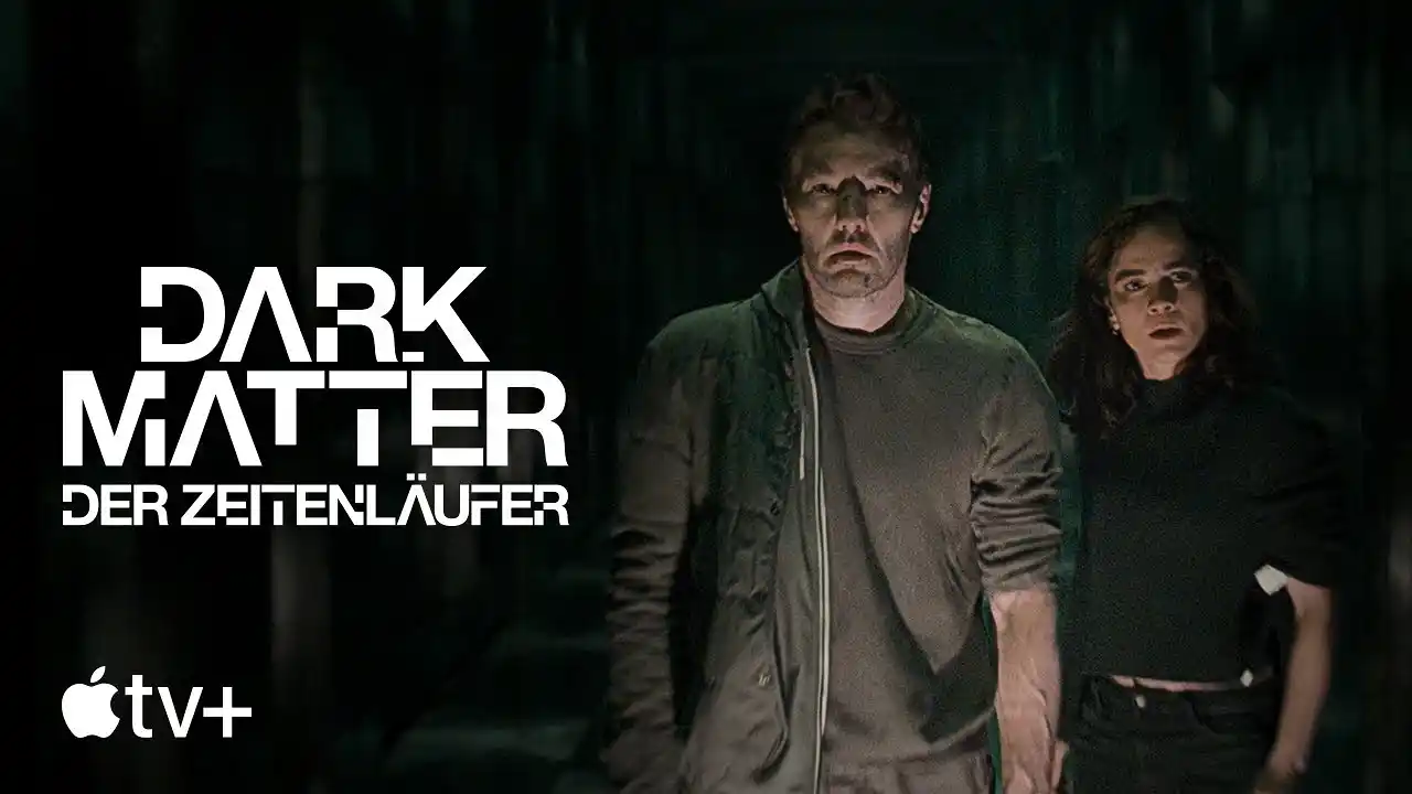 Dark Matter - Der Zeitenläufer &ndash; Trailer: Offizieller Trailer