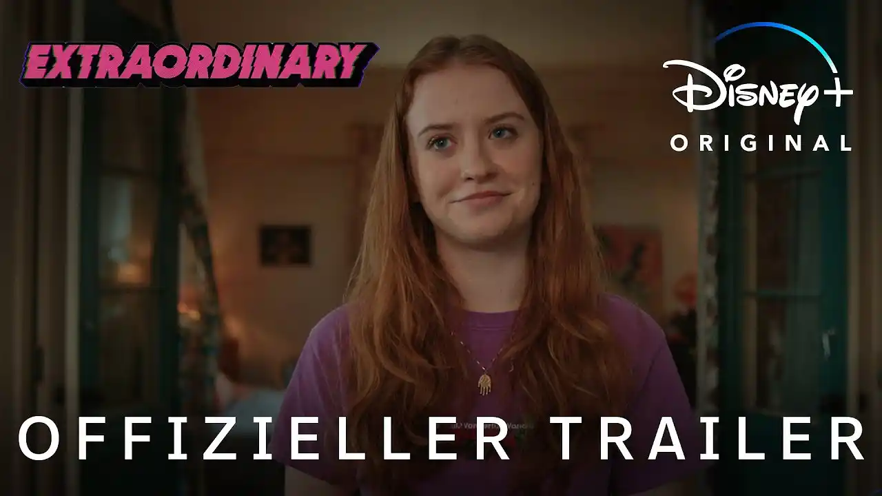 Extraordinary &ndash; Trailer: Offizieller Trailer