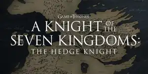 Game of Thrones: Spin-off-Serie The Hedge Knight erhält Veröffentlichungsfenster