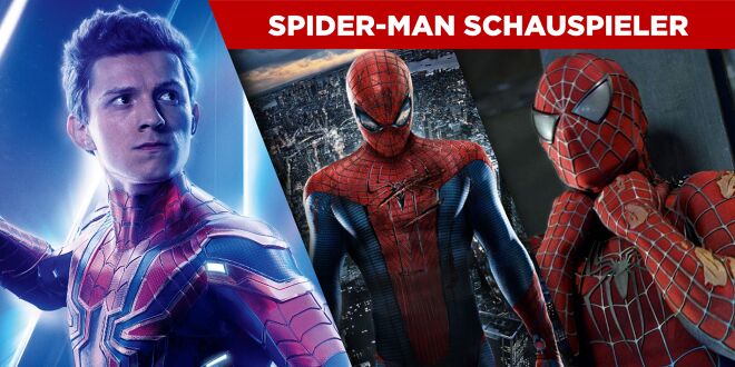 Spider-Man Schauspieler: Die Darsteller von Peter Parker Spider-Man Schauspieler: Die Darsteller von Peter Parker