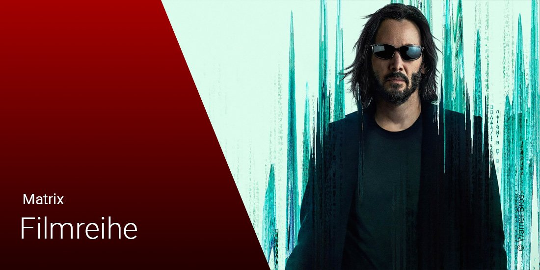 Matrix: Die richtige Reihenfolge der Filme Matrix: Die richtige Reihenfolge der Filme