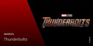 Thunderbolts: Die Reihenfolge der Filme
