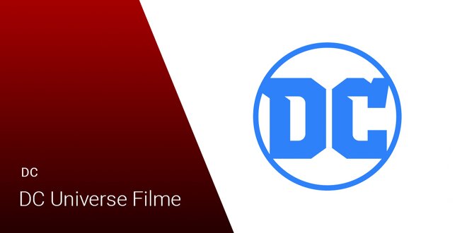 DC Universe: Die Reihenfolge der Filme
