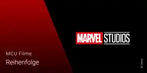 Marvel Filme: Chronologische Liste und Reihenfolge des MCU