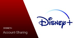 Disney+: Account-Sharing