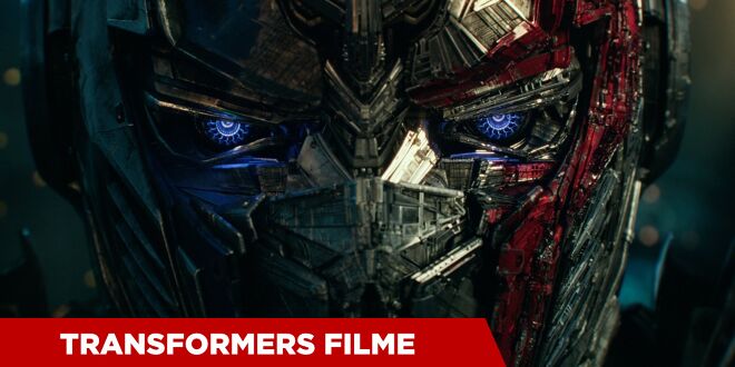 Transformers: Die Filme in der richtigen Reihenfolge