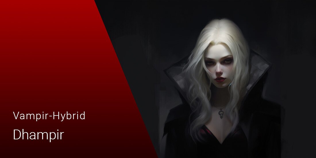 Dhampir: Was ist das legendäre Wesen? Dhampir: Was ist das legendäre Wesen?